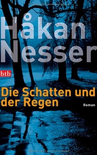 Buchcover: Hakan Nesser. Die Schatten und der Regen - Roman. btb, München, 2005.
