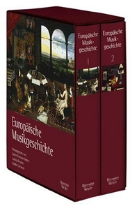 Cover: Susanne Ehrmann-Herfort / Ludwig Finscher / Giselher Schubert (Hg.). Europäische Musikgeschichte, 2 Bände. Bärenreiter Verlag, Kassel, 2002.