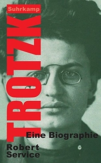 Cover: Robert Service. Trotzki - Eine Biografie. Suhrkamp Verlag, Berlin, 2012.