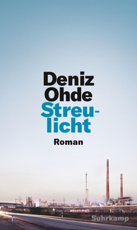 Cover: Deniz Ohde. Streulicht - Roman. Suhrkamp Verlag, Berlin, 2020.