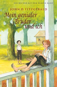 Buchcover: John D. Fitzgerald. Mein genialer Bruder und ich - (Ab 9 Jahre). S. Fischer Verlag, Frankfurt am Main, 2011.