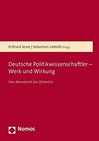 Buchcover: Eckhard Jesse (Hg.) / Sebastian Liebold (Hg.). Deutsche Politikwissenschaftler - Von Abendroth bis Zellentin. Nomos Verlag, Baden-Baden, 2014.