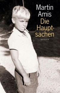 Cover: Martin Amis. Die Hauptsachen. Carl Hanser Verlag, München, 2005.