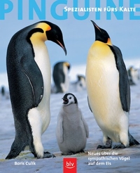 Buchcover: Boris Culik. Pinguine - Spezialisten fürs Kalte. Neues über die sympathischen Vögel auf dem Eis. BLV Verlagsgesellschaft, München, 2003.