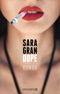 Buchcover: Sara Gran. Dope - Roman. Droemer Knaur Verlag, München, 2015.