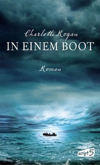 Buchcover: Charlotte Rogan. In einem Boot - Roman. script5 Verlag, Bindlach, 2013.