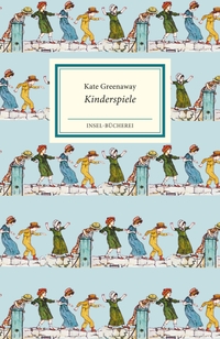 Buchcover: Kate Greenaway. Kinderspiele. Insel Verlag, Berlin, 2020.