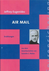 Buchcover: Jeffrey Eugenides. Air Mail - Erzählungen. Deutscher Akademischer Austauschdienst (DAAD), Berlin, 2000.