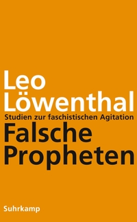 Buchcover: Leo Löwenthal. Falsche Propheten - Studien zur faschistischen Agitation. Suhrkamp Verlag, Berlin, 2021.