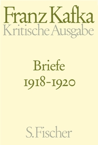 Buchcover: Franz Kafka. Franz Kafka: Briefe 1918-1920 - Kritische Ausgabe. Band 4. S. Fischer Verlag, Frankfurt am Main, 2013.
