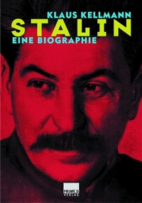 Buchcover: Klaus Kellmann. Stalin - Eine Biografie. Primus Verlag, Darmstadt, 2005.