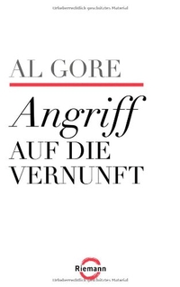 Buchcover: Al Gore. Angriff auf die Vernunft. Riemann Verlag, München, 2007.