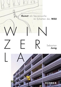 Buchcover: Sebastian Jung. Winzerla - Kunst als Spurensuche im Schatten des NSU. Kerber Verlag, Bielefeld, 2015.
