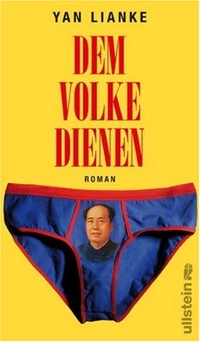 Buchcover: Yan Lianke. Dem Volke dienen - Roman. Ullstein Verlag, Berlin, 2007.