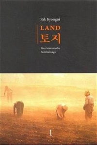 Buchcover: Pak Kyongni. Land - Eine koreanische Familiensaga. Band 1. Secolo Verlag, Osnabrück, 2005.