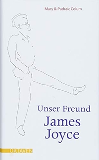 Buchcover: Mary Colum / Padraic Colum. Unser Freund James Joyce. Freies Geistesleben Verlag, Stuttgart, 2018.