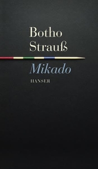 Buchcover: Botho Strauß. Mikado. Carl Hanser Verlag, München, 2006.
