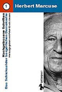 Buchcover: Herbert Marcuse. Herbert Marcuse: Nachgelassene Schriften - Band 1: Das Schicksal der bürgerlichen Demokratie. zu Klampen Verlag, Springe, 1999.