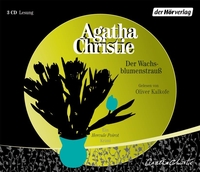 Buchcover: Agatha Christie. Der Wachsblumenstrauß, 3 CDs. DHV - Der Hörverlag, München, 2011.