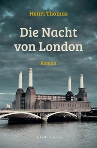 Buchcover: Henri Thomas. Die Nacht von London - Roman. Klever Verlag, Wien, 2016.