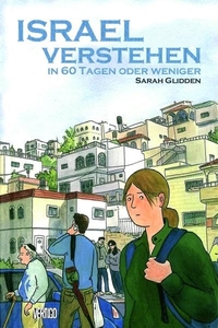 Buchcover: Sarah Glidden. Israel verstehen - in 60 Tagen oder weniger . Panini Comics, Stuttgart, 2011.