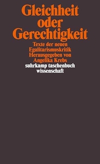 Buchcover: Angelika Krebs (Hg.). Gleichheit oder Gerechtigkeit - Texte der neuen Egalitarismuskritik. Suhrkamp Verlag, Berlin, 2000.