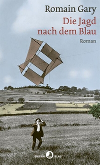 Cover: Romain Gary. Die Jagd nach dem Blau - Roman. Rotpunktverlag, Zürich, 2019.