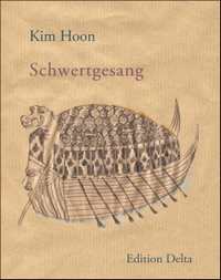 Buchcover: Kim Hoon. Schwertgesang - Roman. Edition Delta, Stuttgart, 2008.