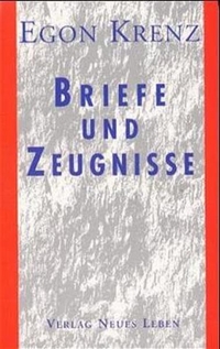 Cover: Egon Krenz: Briefe und Zeugnisse