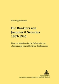 Cover: Die Bankiers von Jacquier und Securius 1933 - 1945