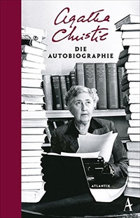 Cover: Agatha Christie. Agatha Christie. Die Autobiografie. Atlantik Verlag, Hamburg, 2017.