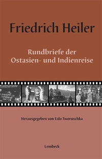 Buchcover: Friedrich Heiler. Rundbriefe der Ostasien- und Indienreise. Otto Lembeck Verlag, Frankfurt am Main, 2004.