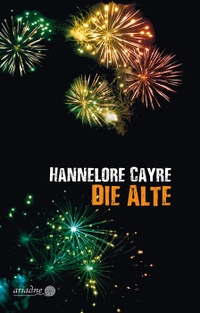 Buchcover: Hannelore Cayre. Die Alte - Roman. Argument Verlag, Hamburg, 2019.