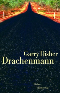 Buchcover: Garry Disher. Drachenmann - Roman. Unionsverlag, Zürich, 2001.