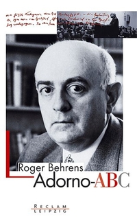 Buchcover: Roger Behrens. Adorno-ABC. Reclam Verlag, Stuttgart, 2003.