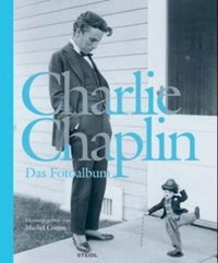Cover: Charlie Chaplin. Das Fotoalbum. Steidl Verlag, Göttingen, 2002.
