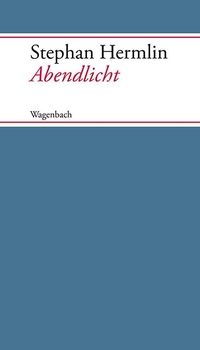 Buchcover: Stephan Hermlin. Abendlicht. Klaus Wagenbach Verlag, Berlin, 2015.