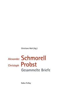 Cover: Alexander Schmorell, Christoph Probst: Gesammelte Briefe