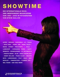 Cover: Steve Gullick. Showtime - Die Internationale Rock- und Independent-Musikszene von 1990-2000 in Fotografien. Schwarzkopf und Schwarzkopf Verlag, Berlin, 2003.