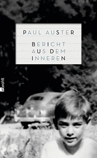 Cover: Paul Auster. Bericht aus dem Inneren. Rowohlt Verlag, Hamburg, 2014.