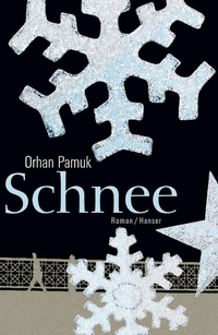 Buchcover: Orhan Pamuk. Schnee - Roman. Carl Hanser Verlag, München, 2005.