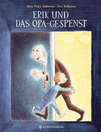 Buchcover: Kim Fupz Aakeson. Erik und das Opa-Gespenst - (Ab 6 Jahre). Gerstenberg Verlag, Hildesheim, 2014.