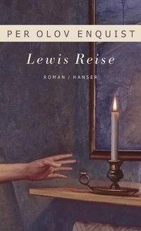 Buchcover: Per Olov Enquist. Lewis Reise - Roman. Carl Hanser Verlag, München, 2004.