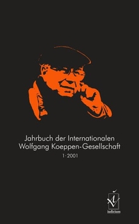 Buchcover: Jahrbuch der Internationalen Wolfgang Koeppen-Gesellschaft 1 (2001). Iudicium Verlag, München, 2001.