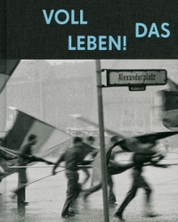 Buchcover: Harald Hauswald. Voll das Leben. Steidl Verlag, Göttingen, 2020.
