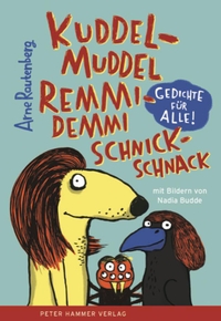Buchcover: Nadia Budde / Arne Rautenberg. Kuddelmuddel remmidemmi schnickschnack - Gedichte für alle. (Ab 5 Jahre). Peter Hammer Verlag, Wuppertal, 2020.