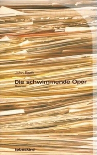 Buchcover: John Barth. Die schwimmende Oper - Roman. Liebeskind Verlagsbuchhandlung, München, 2001.