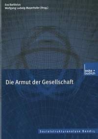 Cover: Die Armut der Gesellschaft. Leske und Budrich Verlag, Opladen, 2001.