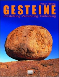 Buchcover: Peter Rothe. Gesteine - Entstehung - Zerstörung - Umbildung. Primus Verlag, Darmstadt, 2005.