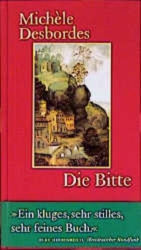 Buchcover: Michele Desbordes. Die Bitte - Erzählung. Klaus Wagenbach Verlag, Berlin, 2000.